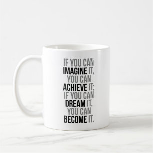 Mug Si Vous Pouvez L'Imaginer, Vous Pouvez Y Arriver.