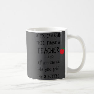 Mug Si vous pouvez lire ceci, remerciez un professeur 