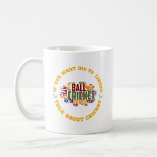Mug Si vous voulez que j'écoute, parlez de cricket