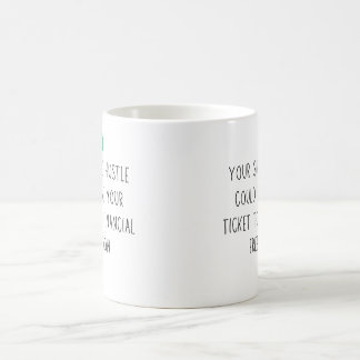 Mug Side Hustle Liberté financière Carrière dollar sec
