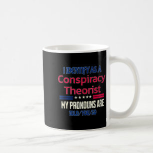 Mug S'identifier comme un théoricien du complot les pr