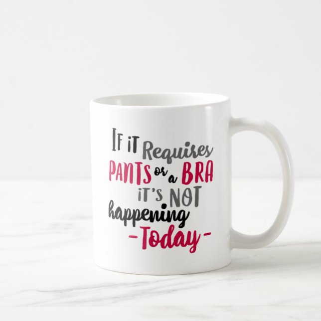 Mug S'il exige le pantalon ou un soutien-gorge il (Droite)