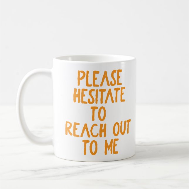 Mug "S'il vous plaît, hésite..." Drôle passif agressif (Gauche)
