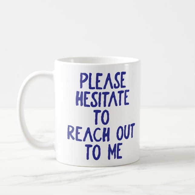 Mug "S'il vous plaît, hésite..." Drôle passif agressif (Gauche)