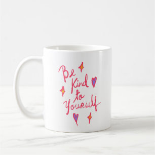 Mug Simple Amour Doux Sois Gentil avec Toi-Même