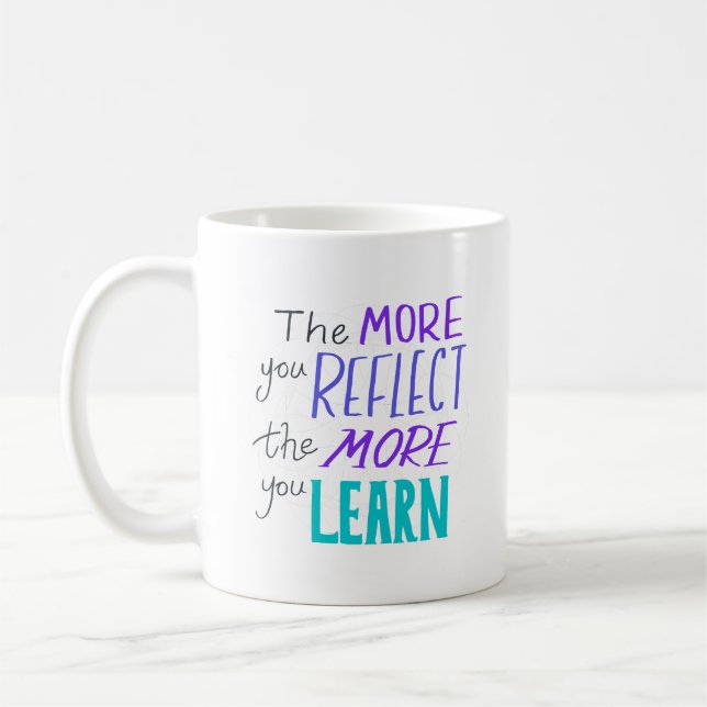 Mug Simple Plus Vous Réfléchissez, Plus Vous Apprenez  (Gauche)