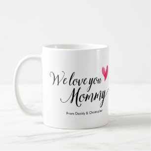 Mug Simple We Love You Mommy Photo Coeur personnalisé