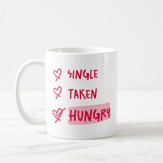 Mug Single Taken Hungry Funny Relationship Quote Art (Gauche)
