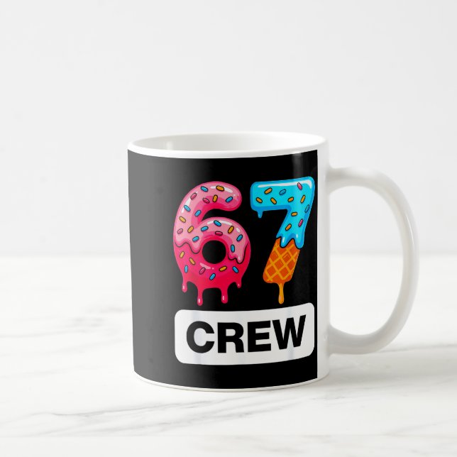 Mug Six Seven 67 Birthday Crew Ice Cream Cake Gen Alph (Droite)