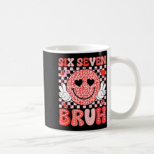 Mug Six Seven 67 Bruh 6 7 Cute Hearts Happy Valentines (Droite)