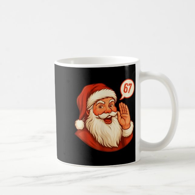Mug Six Seven Christmas 67 Meme Slang Santa Says Xmas  (Droite)