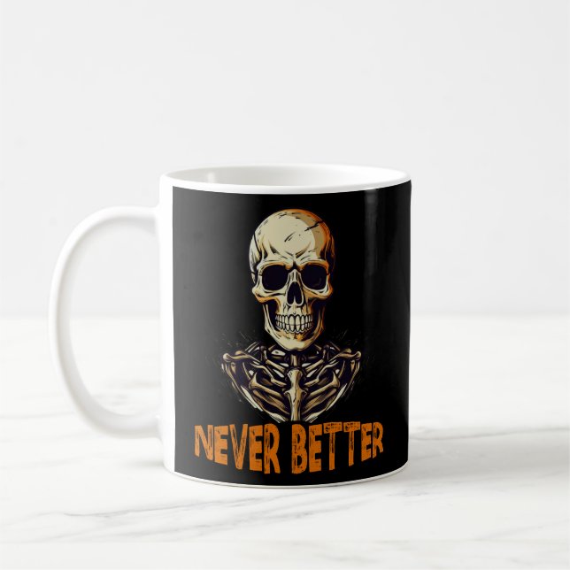 Mug Skeleton jamais mieux (Gauche)