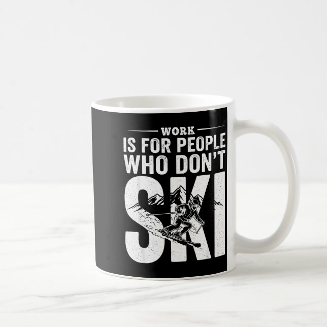 Mug Ski Life Comes First Funny Skiing Graphic Mountain (Droite)