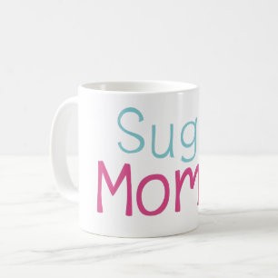 Mug Slogan drôle maman sucre