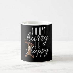 Mug Sloth - Ne vous dépêchez pas d'être heureux