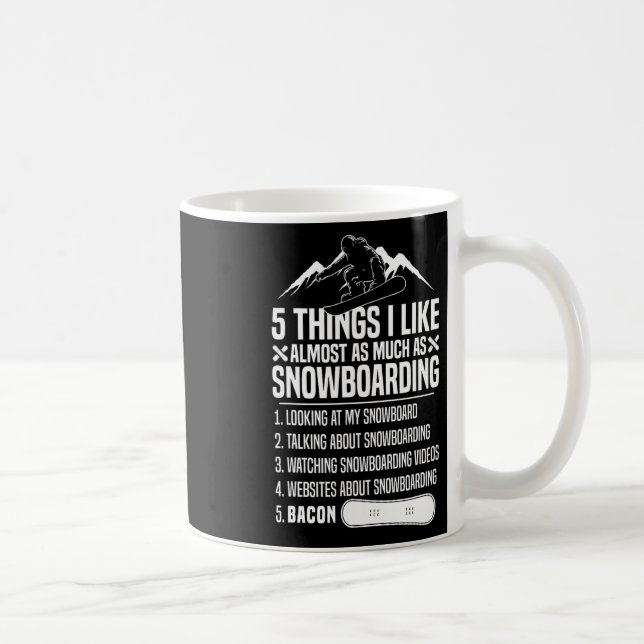 Mug Snowboard Snowboard Bacon 5 choses que j'aime Almo (Droite)