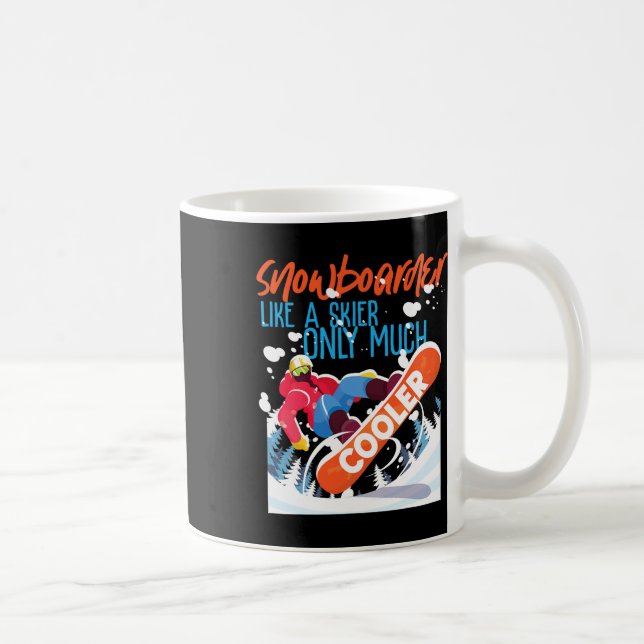 Mug Snowboard Snowboard Snowboard Comme Un Ski Sur (Droite)