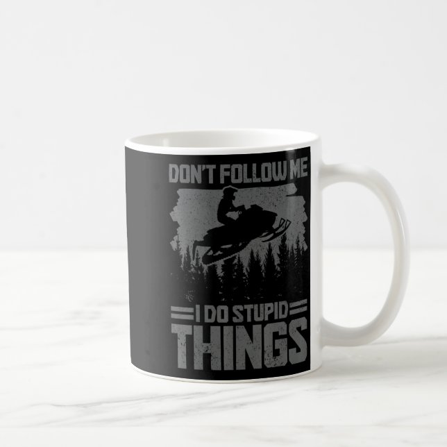 Mug Snowmobile Dont Follow Me Funny Snowmobiling Moto  (Droite)