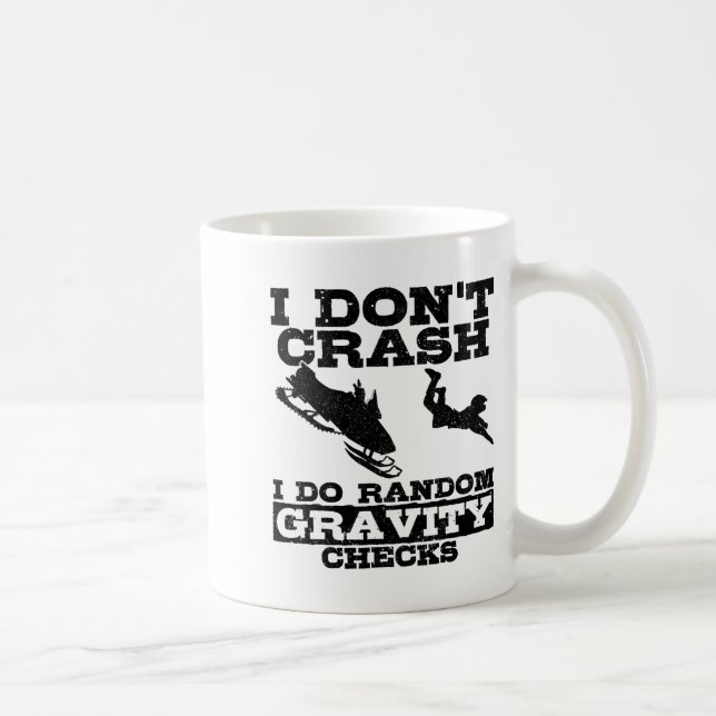 Mug Snowmobile I Don't Crash Random Gravity Checks Fun (Droite)