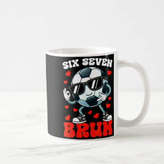 Mug Soccer Valentine Six Seven 6 7 Bruh Funny Boys Kid