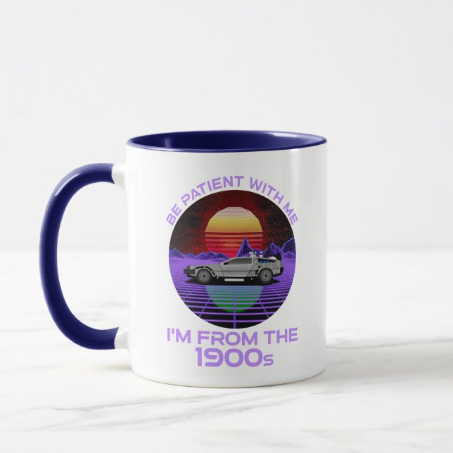 Mug Sois Patient Avec Moi, Je viens des années 1900 (Gauche)