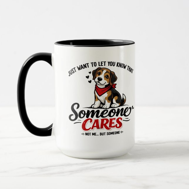 Mug Someone Cares (Not Me) Funny dogCoworker (Gauche)