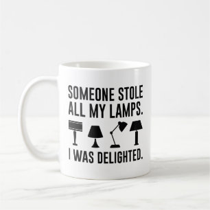 Mug Someone Stole All My Lamps