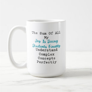 Mug Somme de Joie Les Élèves Comprennent les Mathémati