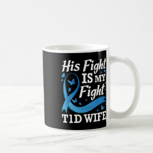 Mug Son combat est mon combat T1d Femme Sensibilisatio