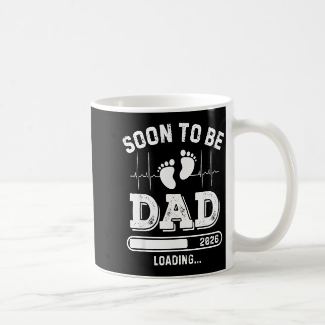 Mug Soon To Be Dad 2026 Loading Baby Announcement For  (Droite)