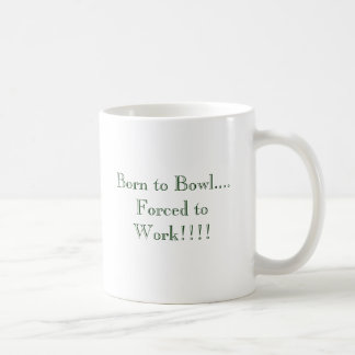 Mug Soutenu pour rouler…. Forcé à travailler ! ! ! !