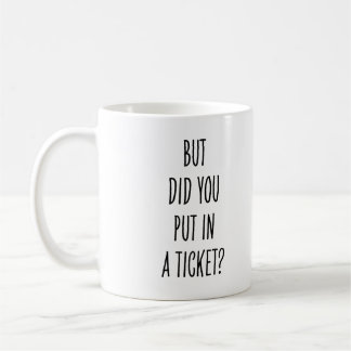 Mug Soutien Technique Drôle Avez-vous mis en Ticket Co