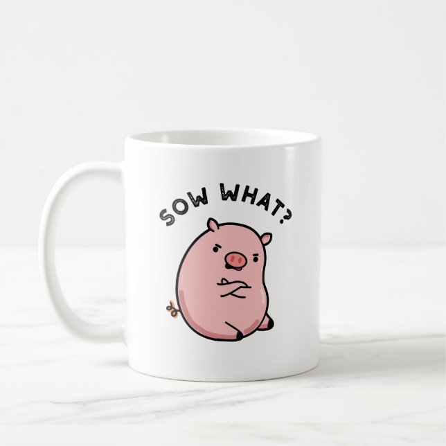 Mug Sow What Funny Sassy Pig Pun (Gauche)