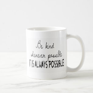 Mug Soyez aimable autant que possible