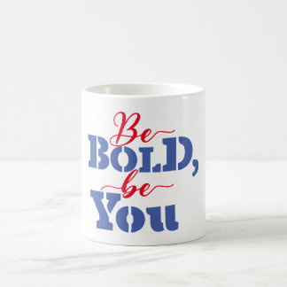 Mug Soyez audacieux, soyez vous