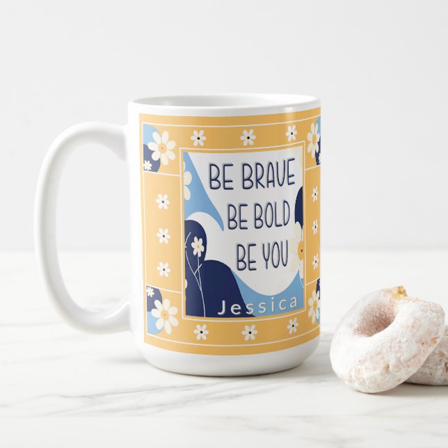 Mug Soyez courageux Soyez audacieux Soyez inspirant Mo (Avec donut)