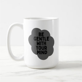 Mug "Soyez doux avec votre esprit" Bien-être Conceptio
