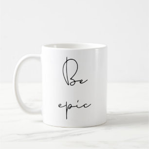 Mug Soyez épique