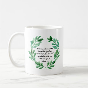 Mug Soyez fort et courageux