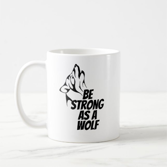 Mug Soyez Forte Comme Un Loup (Gauche)