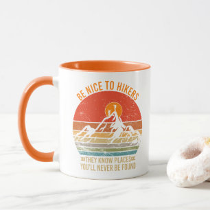 Mug Soyez gentil avec les randonneurs qu'ils connaisse
