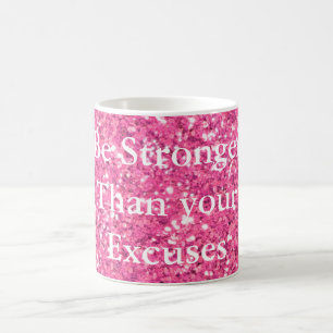 Mug Soyez plus fort que vos excuses rose pétillant
