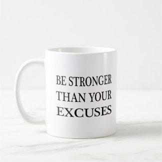 Mug Soyez Plus Forte Que Vos Excuses