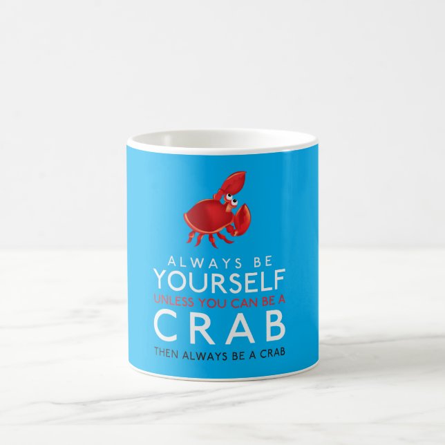 Mug Soyez Toujours Vous-Même À Moins Que Vous Ne Puiss (Centre)