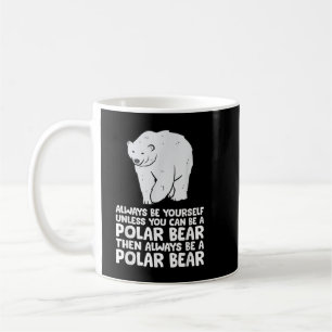 Mug Soyez Toujours Vous-Même À Moins Que Vous Ne Puiss