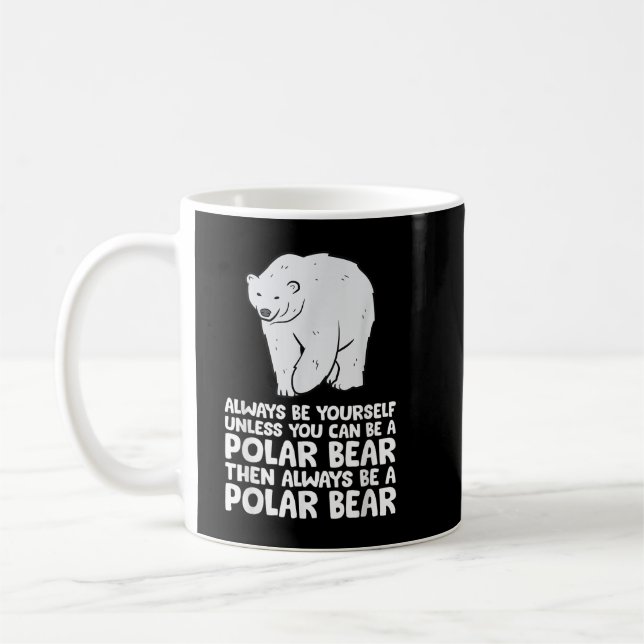 Mug Soyez Toujours Vous-Même À Moins Que Vous Ne Puiss (Gauche)