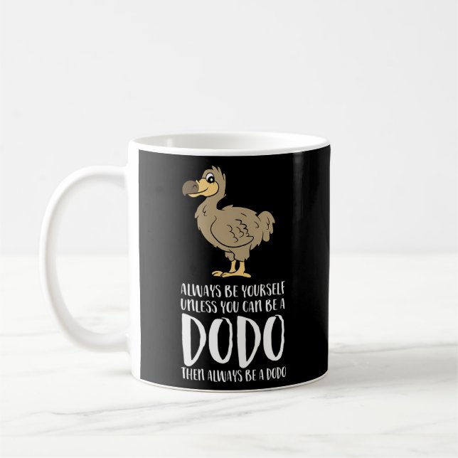 Mug Soyez Toujours Vous-Même À Moins Que Vous Ne Puiss (Gauche)
