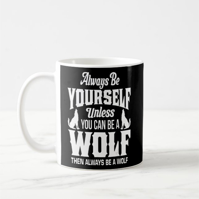 Mug Soyez Toujours Vous-Même À Moins Que Vous Ne Puiss (Gauche)