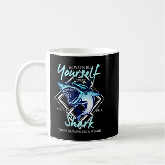 Mug Soyez toujours vous-même à moins que vous puissiez