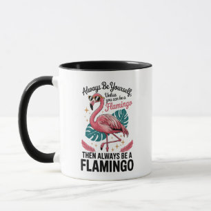 Mug Soyez Toujours Vous-Même Sauf Si Vous Pouvez Être